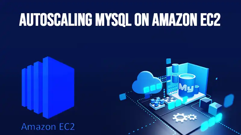 Autoscaling Mysql on Amazon EC2