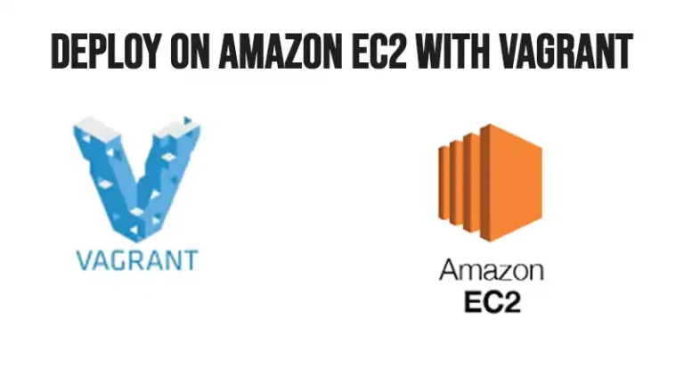 How to Deploy on Amazon EC2 With Vagrant | a Step-By-Step Guide