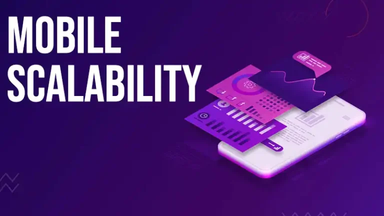 Mobile Scalability – What Is It and Why Is It Important?