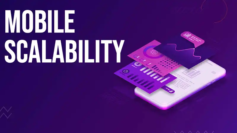 Mobile Scalability