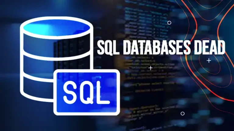 ARE SQL DATABASES DEAD?