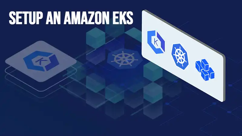 Setup An Amazon EKS