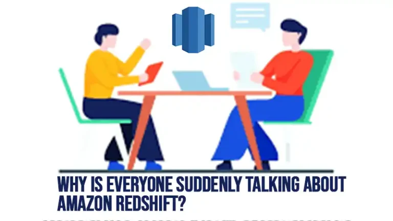 Why Is Everyone Suddenly Talking About Amazon Redshift?