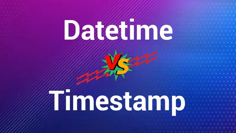 Datetime and Timestamp Data Types in MySQL