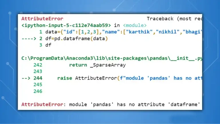 Troubleshooting ‘Attribute Error | Module ‘pandas’ has no Attribute ‘read_sql’